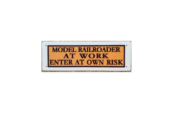 Model Railroader at Work Sign from MrTrain.com